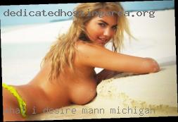 What I desire in a woman: Seductive Manton, Michigan.
